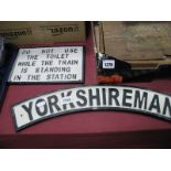 'Yorkshireman' and 'Do Not Use The Toilet' Painted Metal Signs.