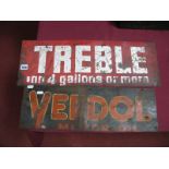 Vintage Advertising :- Two tin signs 'Veedol Motor Oil'. 17.5 x 54cm, and 'Treble on 4 Gallons or