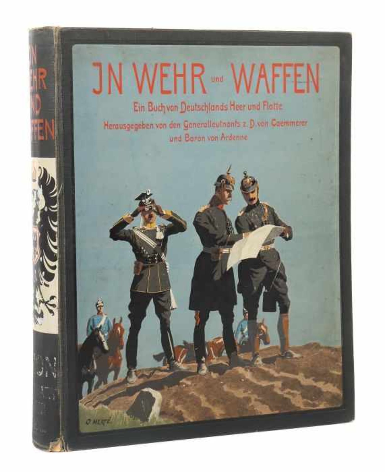 Caemmerer, D. von & Baron von Ardenne In Wehr und Waffen - Ein Buch von Deutschlands Heer und