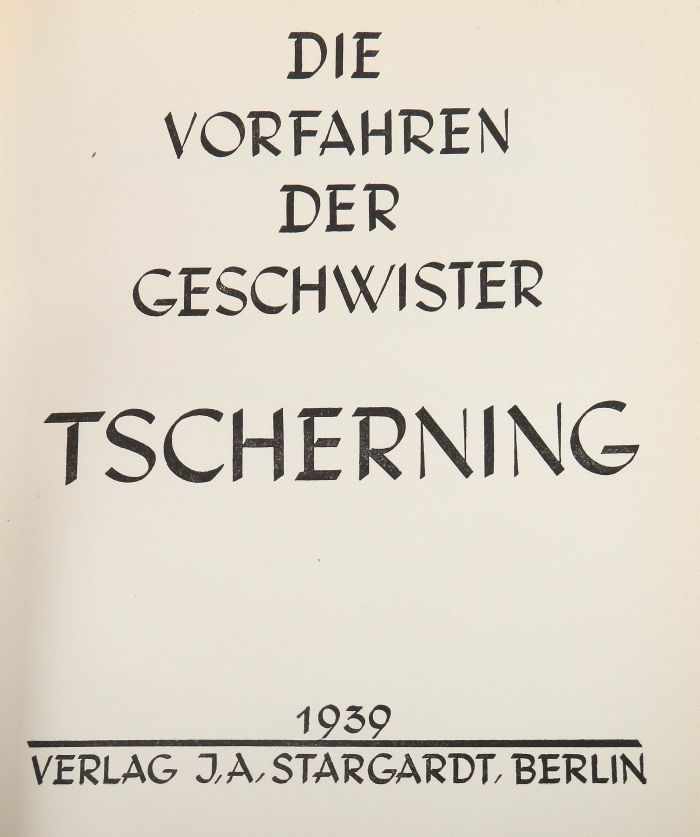 Marchtaler, Kurt Erh. von (Hrsg.)Die Vorfahren der Geschwister Tscherning, Berlin, Stargardt, - Image 2 of 3