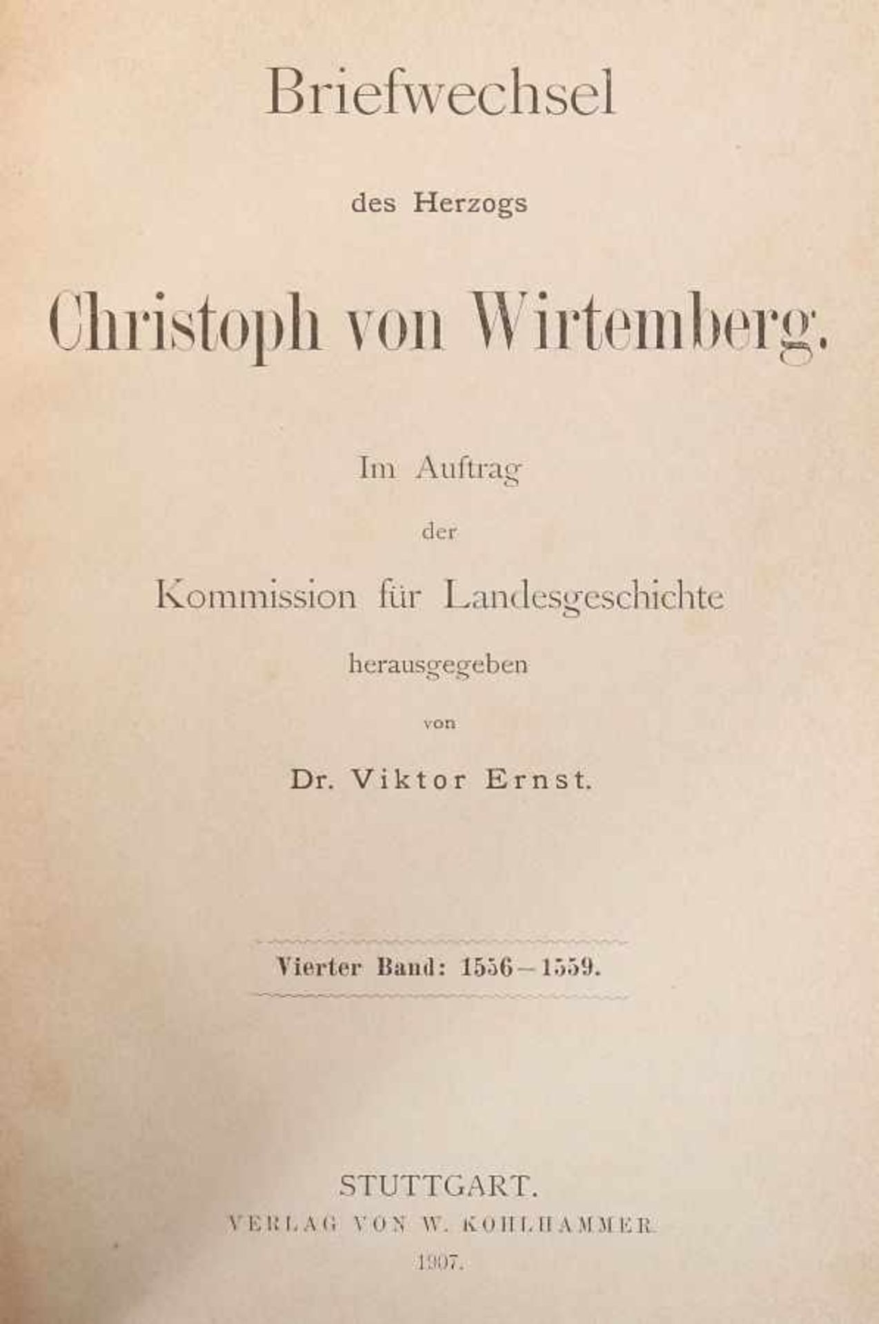 Ernst, Viktor (Hrsg.)Briefwechsel des Herzogs Christoph von Wirtemberg, Stuttgart, Kohlhammer, - Bild 2 aus 2