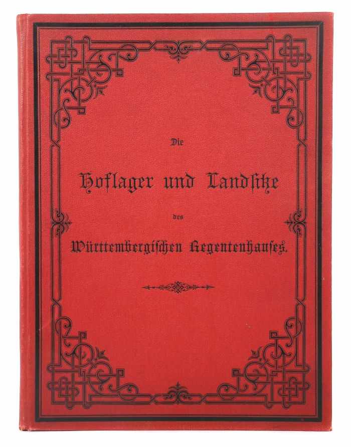 Leins, C. F. v.Die Hoflager und Landsitze des Württembergischen Regentenhauses, Stuttgart,