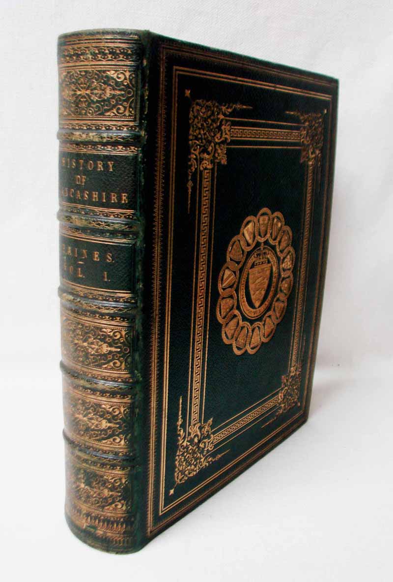 Edward Baines Esq; The History of the County Palatine and Duchy of Lancaster, New Revised and