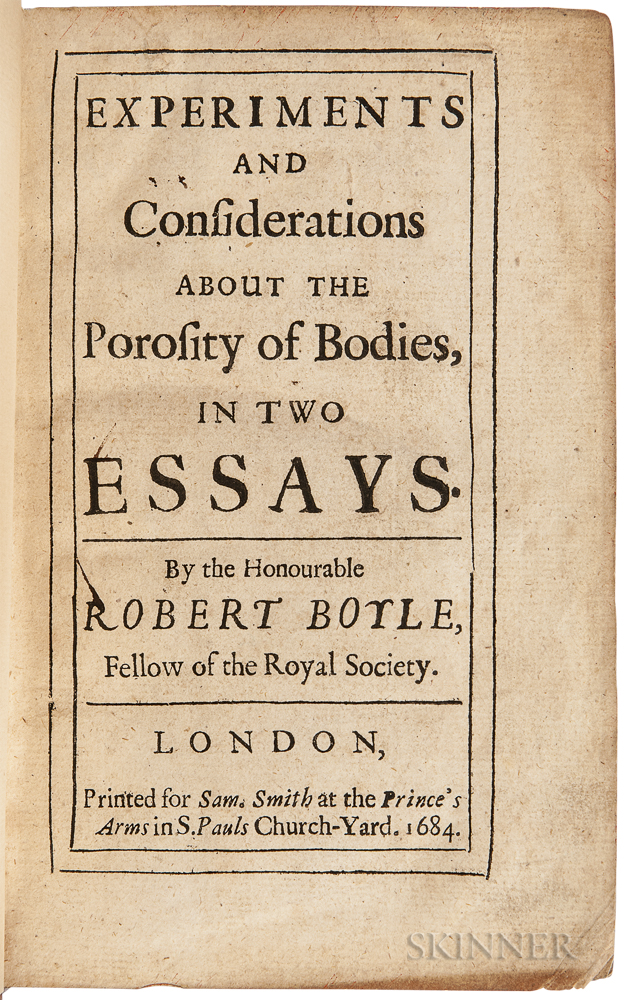 Boyle, Robert (1627-1691) Experiments and Considerations about the Porosity of Bodies. London: