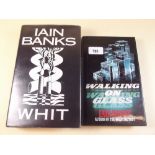 Whit by Iain Banks, 1st Edition signed by author, together with Walking on Glass by the same
