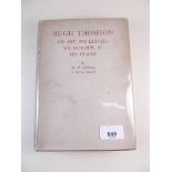 Hugh Thomson - His Art, His Letters, His Humour and His Charm - by M H Spielmann and Walter