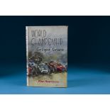 Motor Racing, a copy of "World Championship" by Gregor Grant, preface by Mike Hawthorn , with