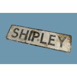 A vintage road sign, for Shipley, 25cm by 91cm