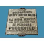 A vintage cast Iron 1920 Road Act sign, Heavy vehicles and Locomotives, with prohibited vehicles