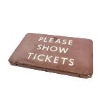Please Show Tickets Signs, an enamelled duo comprising a BR Southern example wall mounted with white