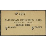 Maison du Cholon, Algeria, a liquor chit for 5 francs for use at the American Officers Club, ND...