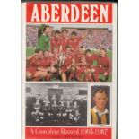 ABERDEEN Hardback Breedon book, "Aberdeen A Complete Record 1903-1987" compiled by Jim Rickaby and