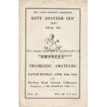 KENT AMATEUR CUP FINAL 1949 Programme for Bromley v Thameside Amateurs 18/4/1949 played at