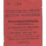 WAR CUP SEMI-FINAL 45 Match ticket, Wolves v Bolton, 5/5/45, War Cup Semi-Final North, Molineux