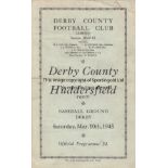 DERBY - HUDDERSFIELD 45 Derby home programme v Huddersfield, 10/3/45, slight folds. Fair-generally