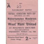 YOUTH CUP SEMI-FINAL 54 Scarce match ticket Youth Cup Semi-Final, Wolves v West Ham , Reserved Seat.