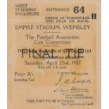 1927 CUP FINAL Match ticket 1927 Cup Final, small tear to bottom edge, slight crease, teams named on