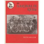 NOTTINGHAM FOREST Hardback book "The Garibaldi Reds" by Keith Mellor, published in 1984.First