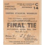 1949 CUP FINAL Match ticket for 1949 Cup Final, East standing, small paper loss when counterfoil