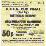 UEFA CUP FINAL 72 Match ticket, Tottenham v Wolves, 17/5/72, UEFA Cup Final second leg at White Hart