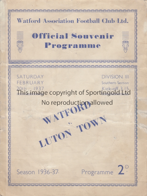 WATFORD - LUTON 1936-37 Watford home programme v Luton, 20/2/1937, special souvenir official