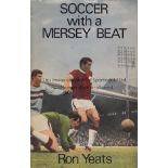 RON YEATS Hardback book with dustjacket, scarce, "Soccer with a Mersey Beat" by Ron Yeats, published