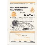 NATAL - WOLVES 57 Natal programme v Wolves, 11/5/57 in Durban. Wolves won 5-1. Good