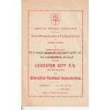 GIBRALTAR - LEICESTER 69 Four page programme, Gibraltar FA v Leicester City, 24/5/69, slight fold.