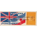 JUGOSLAVIA / ENGLAND Ticket Jugoslavia v England 15th May 1954. Generally good