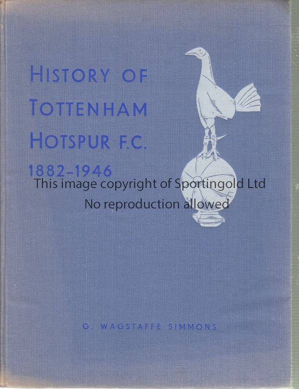 TOTTENHAM Much sought after hardback history of Tottenham, "History of Tottenham Hotspur 1882-