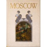 A FIRST EDITION CASED HARDBACK ILLUSTRATED RUSSIAN BOOK Titled 'Moscow,' photographs by Nikolai