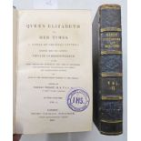 QUEEN ELIZABETH AND HER TIMES BY THOMAS WRIGHT IN TWO VOLUMES - 1838 LIBRARY MARKED (2)