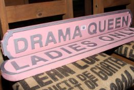 Two street style signs 'Drama Queen' and 'Ladies Only'