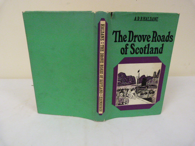HALDANE A. R. B. The Drove Roads Of Scotland. Illus. Orig. green cloth in d.w. (small tears). 1968.
