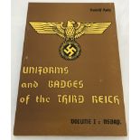"Uniforms and Badges of the Third Reich", volume 1: NSDAP, Hardback book by Rudolf Kahl.
