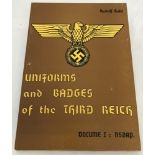 "Uniforms and Badges of the Third Reich", volume 1: NSDAP, Hardback book by Rudolf Kahl.