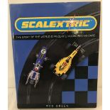 Scalextric hardback book by Rod Green - The Story of the World's Favourite Model Racing Cars.