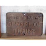 A cast iron sign: Southern Railway Beware of Trains 66 x 42cm