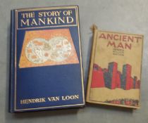 The Story of Mankind (1922) by Hendrik Van Loon and Ancient Man (1923)