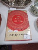 'The Still Centre', poems by Stephen Spender.