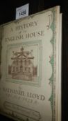 'A History of the English House' by Nathaniel Lloyd, published by the architectural press,