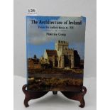 Maurice Craig The Architecture of Ireland, 1982