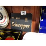 We Sell Schweppes show card.