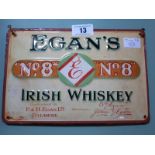 Tin Plate EGAN'S NO 8 IRISH WHISKEY advertising sign.