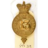 An OR’s 1874 pattern brass glengarry badge of The 83rd (County of Dublin) Regt, crowned strap