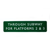 An enamelled BR Southern Region sign. 'Through Subway For Platforms 2 & 3'. White on green enamel.