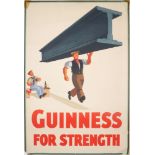 Guinness For Strength Colour lithograph, 1940s Guinness poster of a steel worker carrying a girder