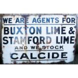 A Stamford enamel sign: 'We are Agents for Buxton Lime and Stamford Lime Calcide', 61 by 92cm.