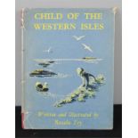 Child of the Western Isles, Rosalie K Fry, hardcover, Dent.