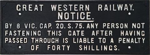 Great Western Railway (GWR) cast-iron NOTICE PLATE re penalty for not fastening the gate. Stated